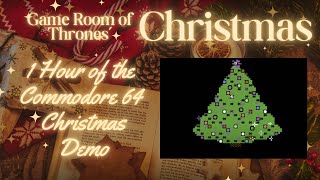 1 Hour of the Commodore 64 Christmas Demo - Merry Christmas from Game Room of Thrones #christmas