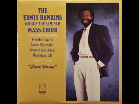 That Name (full album) - Edwin Hawkins & The Edwin Hawkins Music And Art Seminar Mass Choir