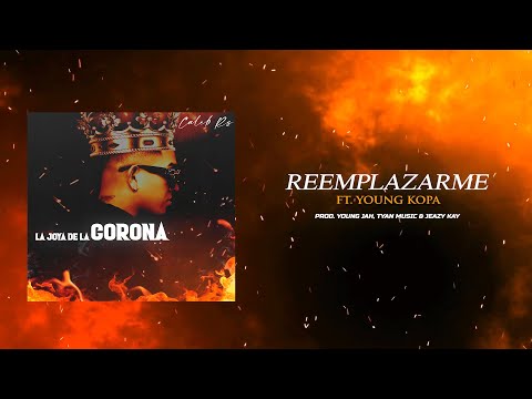 9) Reemplazarme - Caleb Rs ft. Young Kopa [La Joya de la Corona Album]