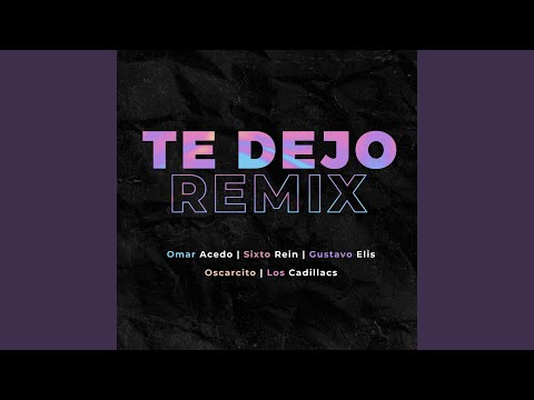 Te Dejo (Remix)