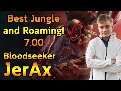 JerAx Bloodseeker 7.00 : Best Jungle and Roaming!
