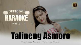 Download lagu HAPPY ASMARA - TALINING ASMORO [ Dj Jhandut Version ] ( KARAOKE  ) mp3