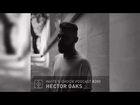 Invite's Choice Podcast 280 - Hector Oaks