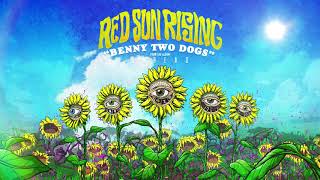 Red Sun Rising - Benny Two Dogs (Audio)