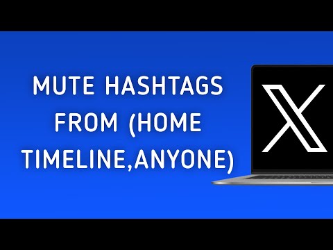 How To Mute Hashtags From Home Timeline, Anyone On X (Twitter) On PC