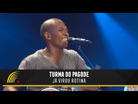 Já Virou Rotina - Turma do Pagode
