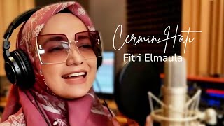 Download lagu CERMIN HATI - FITRI ELMAULA | Mulia Hati Studio  mp3
