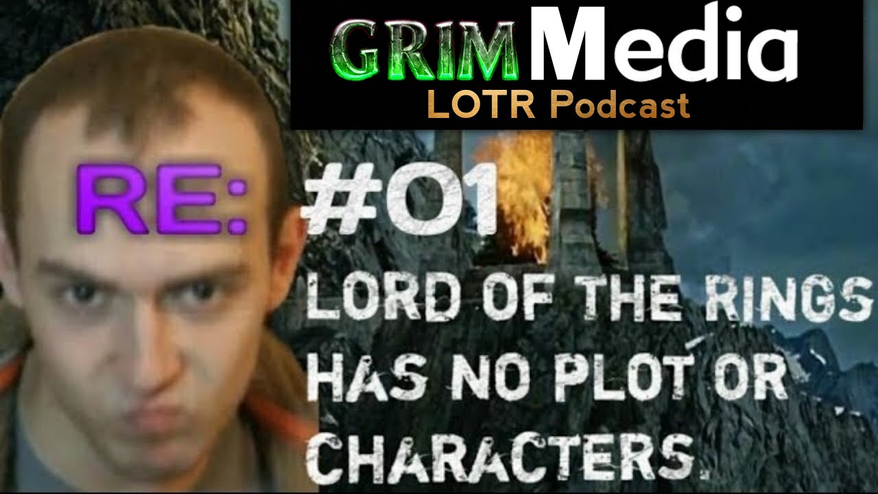 Response to Lord of the Rings has No Plot or Characters