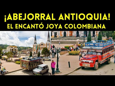 ABEJORRAL Antioquia / Descubre el encanto de esta joya colombiana"