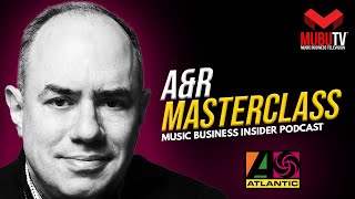 Artist and Repertoire A&amp;R Masterclass With Pete Ganbarg Atlantic Records