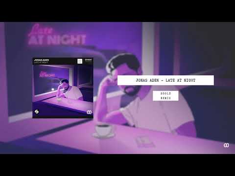 Jonas Aden - Late At Night (Soolz Remix)