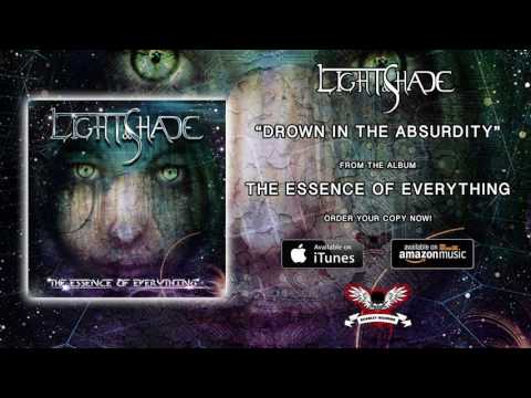 LIGHT & SHADE - 'Drown In The Absurdity' official audio video