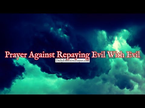 Prayer Against Repaying Evil With Evil | Don't Repay Evil With Evil
