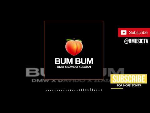 DMW x Davido x Zlatan - Bum Bum (OFFICIAL AUDIO 2019)