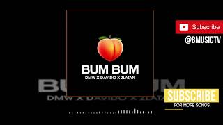 DMW x Davido x Zlatan - Bum Bum (OFFICIAL AUDIO 2019)