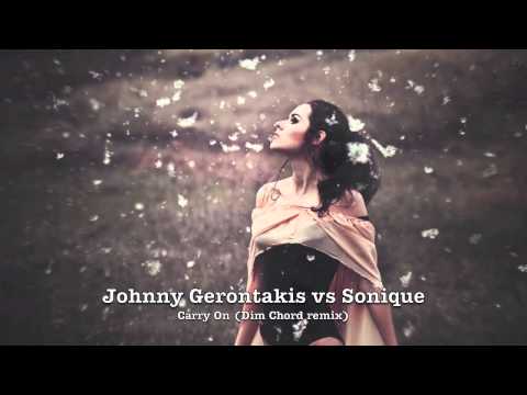 Johnny Gerontakis vs Sonique - Carry On (Dim Chord remix)