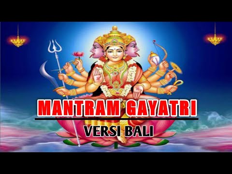 MANTRAM GAYATRI 108 MENIT || VERSI BALI // JUNA BALI