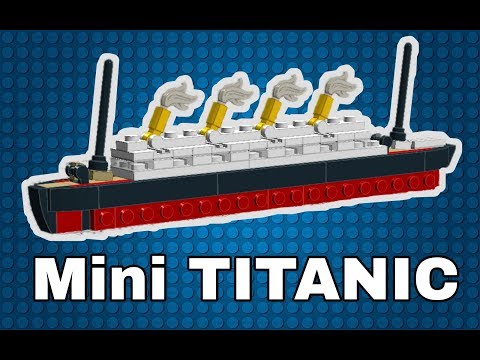 Как сделать мини ТИТАНИК из Лего / How to make mini TITANIC from Lego