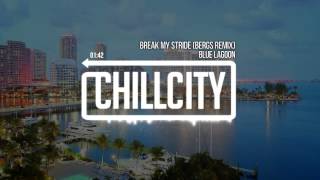 Blue Lagoon - Break My Stride (Bergs Remix)