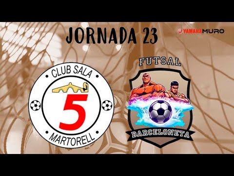 5 Martorell - Barceloneta Futsal   (Jornada 23)
