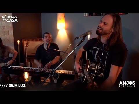 Anjos de Resgate - Seja Luz (Live #musicaboaemcasa)