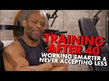 TRAINING AFTER 40: Working Smarter and Never Accepting Less