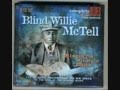 Blind Willie McTell ~ Curley Weaver ~ I Keep On Drinkin'