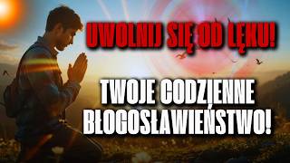 Co robić, gdy lęk puka do twoich drzwi? MODLITWA PORANNA