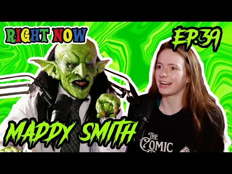 Maddy Smith & a Goblin are Wild’n Out | Ep 39 | Right Now Podcast