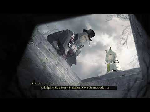 [Arknights] Stultifera Navis battle BGM - 03