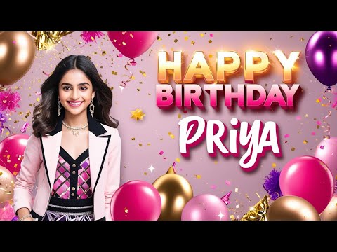 Happy Birthday Priya | Birthday Video | Happy Birthday Song