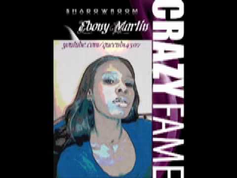 Crazy 4 Fame- Ebony Martin