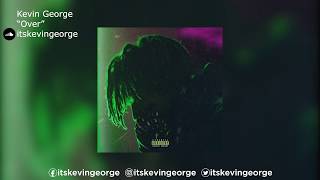 Kevin George | "Over"