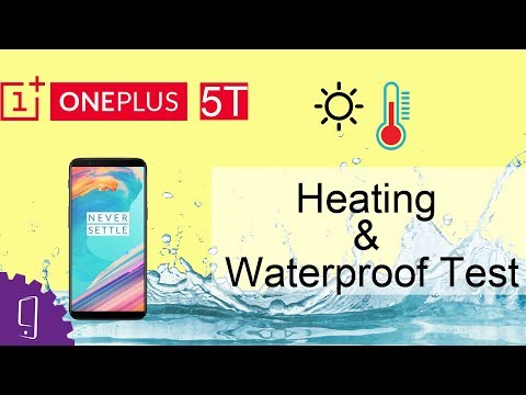 OnePlus 5T Heating & Waterproof Test