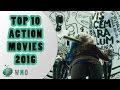Top 10 Action Movies 2016 Compilation