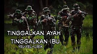 Download lagu Tinggalkan ayah tinggalkan ibu•TNI yel yel•motivasi mp3