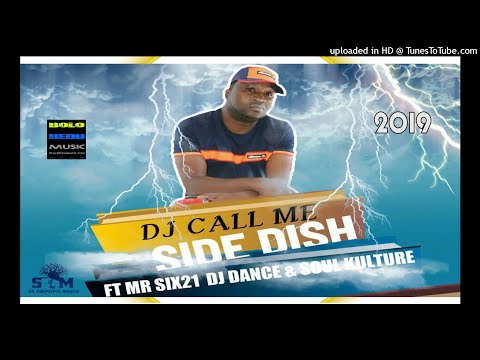 Dj Call Me - Side Dish Ft Mr Six21 Dj Dance & Soul Kulture