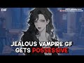 F4F Jealous Vampire Girlfriend Gets Possessive Marking You You Re Mine ASMR RP