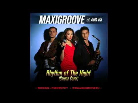 MaxiGroove feat Анна Ми - Rhythm of The Night (Corona Cover)