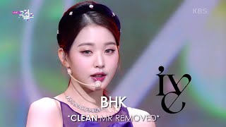 [CLEAN MR Removed] 220107 IVE (아이브) ELEVEN | Live Vocals MR제거