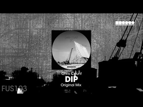 Chris Count - Dip (Original Mix)