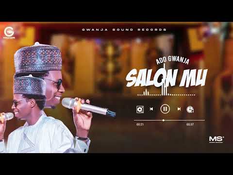Ado Gwanja - Salon Mu (official audio) 2025