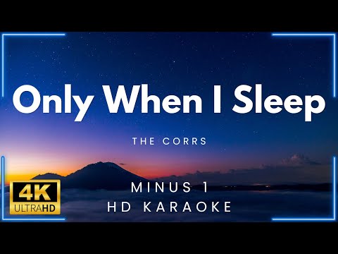 Only When I Sleep - The Corrs (HD Karaoke) | My Daily Videoke
