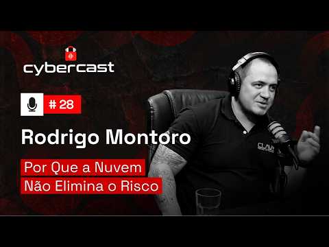 #28 - Por Que a Nuvem Não Elimina o Risco com Rodrigo Montoro