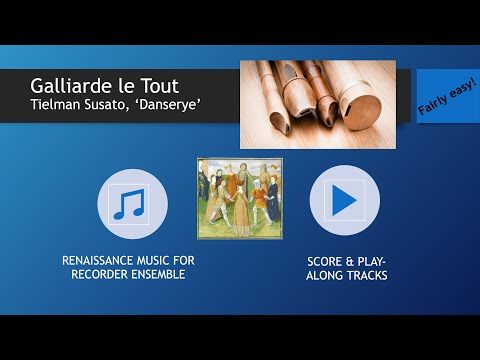 Tielman Susato "Danserye', Galliarde le Tout