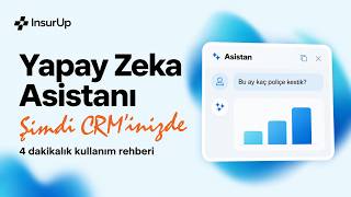 Yapay Zekâ Asistanı Nasıl Kullanılır? | InsurUp Acente Rehberi