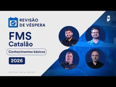 Revisão de Véspera FMS Catalão 2026 - Conhecimentos básicos