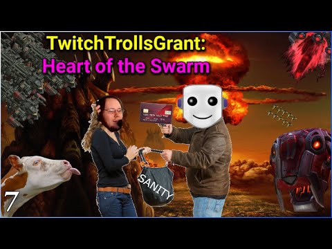 TwitchTrollsGrant - Heart of the Swarm - Pt 7