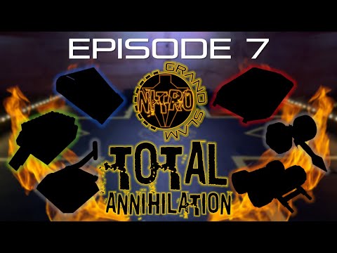 Grand Slam: Nitro - Ep7 [TOTAL ANNIHILATION]