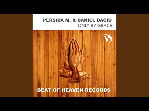 Only by Grace (feat. Persida M.)